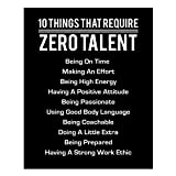 "10 Things That Require Zero Talent"- Motivational Wall Art- 8 x 10" Poster Print-Ready to Frame. Modern Decor for Home-Office-School-Gym & Locker Room. Teach Your Team & Players The Fundamentals!