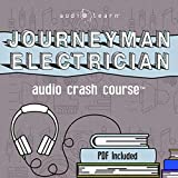 Journeyman Electrician Exam Audio Crash Course: Complete Review for the Journeyman Electrician Exam - Top Test Questions!