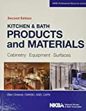 Kitchen & Bath Products and Materials: Cabinetry, Equipment, Surfaces (NKBA Professional Resource Library)