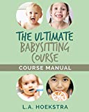 The Ulitmate Babysitting Course Manual