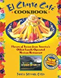 El Charro CafT Cookbook: Flavors of Tucson from America's Oldest Family-Operated Mexican Restaurant (Roadfood Cookbooks)