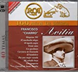 FRANCISCO "CHARRO" AVITIA 100 ANOS DE MUSICA 40 EXITOS