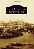 Essex Mountain Sanatorium (Images of America)