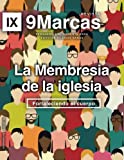 Church Membership (La Membresia de la iglesia) 9Marks Journal (Revista de 9Marcas): Strengthening the Body (Fortaleciendo el cuerpo) (Revistas de 9Marcas) (Romanian Edition)