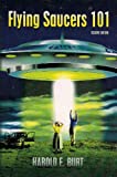Flying Saucers 101: Everything You Ever Wanted To Know About UFOs and Alien Beings