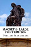 Macbeth - Large Print Edition: The Tragedy of Macbeth: A Play