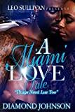 A Miami Love Tale: Thugs Need Love Too