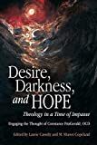 Desire, Darkness, and Hope: Theology in a Time of Impasse