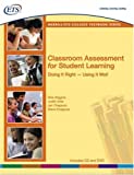 Classroom Assessment for Student Learning: Doing It Right-Using It Well
