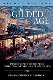 The Gilded Age: Perspectives on the Origins of Modern America