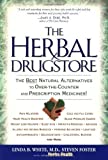 Herbal Drugstore unknown Edition by White, Linda B., Foster, Steven, Herbs for Health Staff (2003)