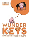 WunderKeys Piano For Preschoolers: Book 1, 2nd Edition