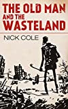 The Old Man and the Wasteland (American Wasteland Book 1)