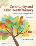 Community and Public Health Nursing Promoting the Public's Health