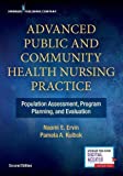 Advanced Public and Community Health Nursing Practice: Population Assessment, Program Planning and Evaluation