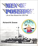 Men of Poseidon : Life at Sea Aboard the USS Rall