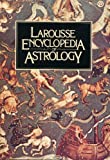 Larousse Encyclopedia of Astrology (English and French Edition)