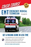 EMT (Emergency Medical Technician) Crash Course with Online Practice Test, 2nd Edition: Get a Passing Score in Less Time (EMT Test Preparation)