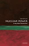 Nuclear Power: A Very Short Introduction (Very Short Introductions)