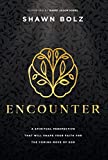 Encounter: A Spiritual Perspective That Will Shape Your Faith for the Coming Move of God