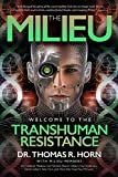 The Milieu: Welcome to the Transhuman Resistance