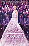 La corona (La Seleccion, 4) (Spanish Edition)