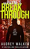 The Payne's Breakthrough: a suspenseful FBI crime thriller Novella (Alex Payne Series Book 7)