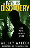 The Payne's Discovery: a suspenseful FBI crime thriller Novella (Alex Payne Series Book 9)