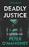 Deadly Justice: A Legal Thriller (Tex Hunter Legal Thriller Series)