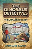 The Dinosaur Detectives in The Jurassic Coast (The Dinosaur Detectives, 5)
