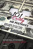 101 Costly HR Mistakes: and how to fix them before it's too late!