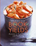 The Book of Yields: Accuracy in Food Costing and Purchasing