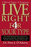 Live Right 4 Your Type (Eat Right 4 Your Type)