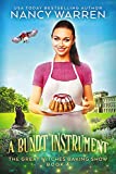 A Bundt Instrument: A Paranormal Culinary Cozy Mystery (The Great Witches Baking Show Book 4)