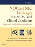 NOC and NIC Linkages to NANDA-I and Clinical Conditions: Nursing Diagnoses, Outcomes, and Interventions (NANDA, NOC, and NIC Linkages)