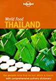 Lonely Planet World Food Thailand (Lonely Planet World Food Guides)