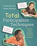 Total Participation Techniques: Making Every Student an Active Learner by Persida Himmele (2011-07-14)