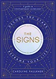 The Signs: Decode the Stars, Reframe Your Life