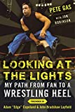 Looking at the Lights: My Path from Fan to a Wrestling Heel