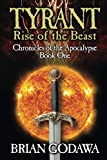Tyrant: Rise of the Beast (Chronicles of the Apocalypse)