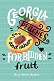 Georgia Peaches and Other Forbidden Fruit