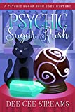 Psychic Sugar Rush (Psychic Sugar Rush Cozy Mystery Series Book 1)