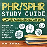 PHR/SPHR Audio Study Guide - Complete Review & Practice Questions!: Best PHR Test Prep Book to Help You Prepare for the Exam & Get Your Certification!