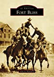 Fort Bliss (Images of America)
