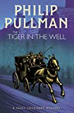 The Tiger in the Well (A Sally Lockhart Mystery)