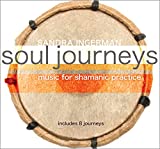 Soul Journeys: Music for Shamanic Practice