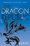 The Dragon Republic (The Poppy War, 2)