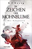 Im Zeichen der Mohnblume - Die Schamanin: Roman (Im Zeichen der Mohnblume-Reihe 1) (German Edition)