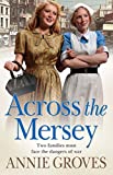 Across the Mersey: A gripping historical family saga from the bestselling author of the District Nurses series (Campion Family Book 1)