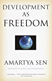 Development as Freedom by Amartya Sen (Aug 15 2000)